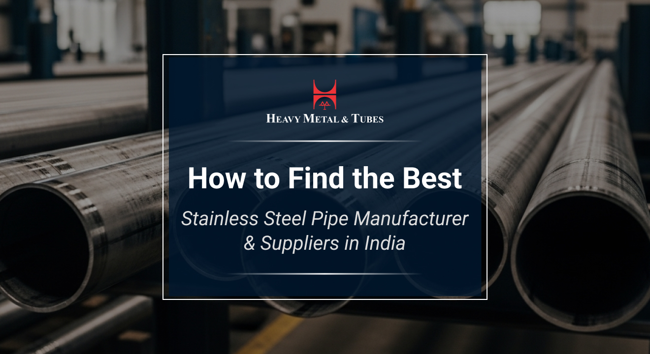 Stainless Steel Pipe Manufacturer & Suppliers