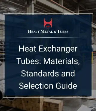 Heat exchanger tubes materials and standards guide