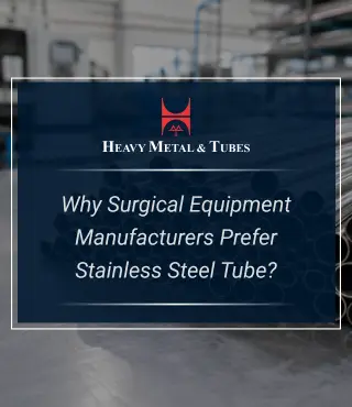 Why Surgical Equipment Manufacturers Prefer Precision Stainless Steel Tube?